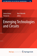 Emerging Technologies and Circuits