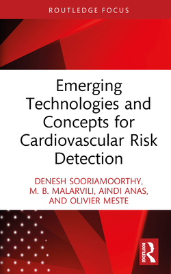 Emerging Technologies and Concepts for Cardiovascular Risk Detection - Sooriamoorthy, Denesh, and Malarvili, M B, and Anas, Aindi