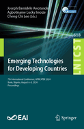 Emerging Technologies for Developing Countries: 7th International Conference, AFRICATEK 2024, Ilorin, Nigeria, August 6-8, 2024, Proceedings