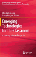 Emerging Technologies for the Classroom: A Learning Sciences Perspective