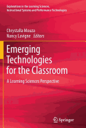 Emerging Technologies for the Classroom: A Learning Sciences Perspective