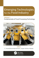 Emerging Technologies for the Food Industry: Volume 1: Fundamentals of Food Processing Technology