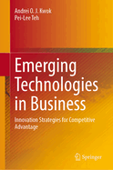 Emerging Technologies in Business: Innovation Strategies for Competitive Advantage