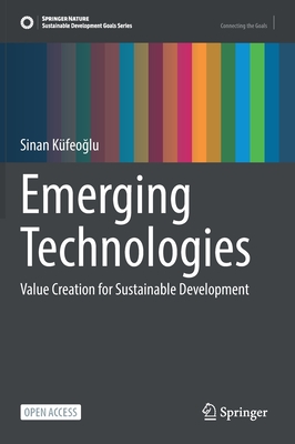 Emerging Technologies: Value Creation for Sustainable Development - K�feoglu, Sinan