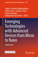 Emerging Technologies with Advanced Devices from Micro to Nano: ETMN 2024