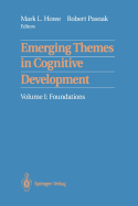 Emerging Themes in Cognitive Development: Volume I: Foundations