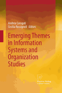 Emerging Themes in Information Systems and Organization Studies