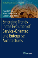 Emerging Trends in the Evolution of Service-Oriented and Enterprise Architectures