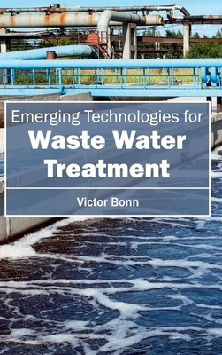 Emergingtechnologiesforwaste Water Treatment - Bonn, Victor (Editor)