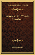 Emerson the Wisest American