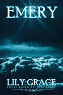 Emery: Novel Based on true Events