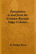 Emigration to and from the German-Russian Volga Colonies