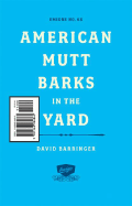 Emigre: American Mutt Barks in the Yard - #68