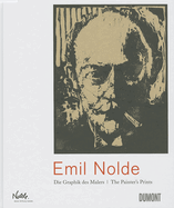 Emil Nolde: The Painter's Prints
