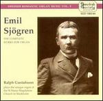 Emil Sj�gren: The Complete Works for Organ
