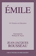 Emile: Or Treatise on Education