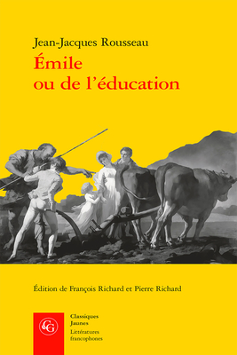 Emile Ou de L'Education - Rousseau, Jean-Jacques