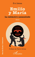 Emilio y Mar?a: La m?moire assassin?e