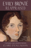 Emily Bront� Reappraised: Expanded and updated edition