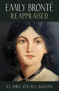 Emily Bront� Reappraised