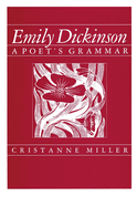 Emily Dickinson: A Poet's Grammar