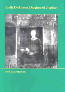 Emily Dickinson: Daughter of Prophecy