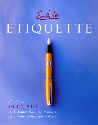 Emily Post's Etiquette - Post, Peggy