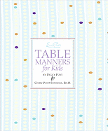 Emily Post's Table Manners for Kids
