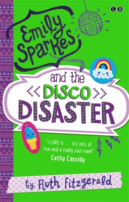 Emily Sparkes and the Disco Disaster: Book 3 - Fitzgerald, Ruth