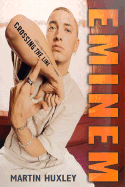 Eminem: Crossing the Line