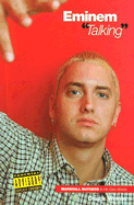 Eminem Talking: Marshall Mathers in His Own Words