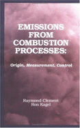 Emissions from Combustion Processes - An Acs Environmental Chemistry Division Book