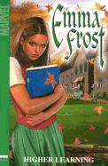 Emma Frost: Higher Learning - Bollers, Karl