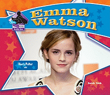 Emma Watson: Harry Potter Star: Harry Potter Star