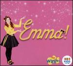 Emma!