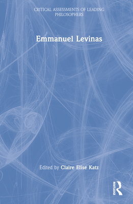 Emmanuel Levinas - Katz, Claire Elise (Editor)