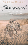Emmanuel: Satisfying the Thirsty Soul