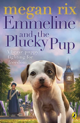 Emmeline and the Plucky Pup - Rix, Megan