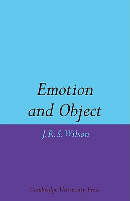 Emotion and Object - Wilson, John R S