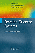Emotion-Oriented Systems: The Humaine Handbook