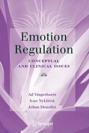 Emotion Regulation: Conceptual and Clinical Issues