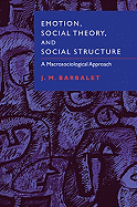 Emotion, Social Theory, and Social Structure: A Macrosociological Approach