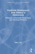 Emotional Development from Infancy to Adolescence: Pathways to Emotional Competence and Emotional Problems