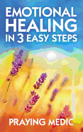 Emotional Healing in 3 Easy Steps