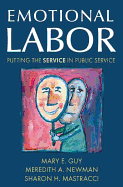 Emotional Labor: Putting the Service in Public Service