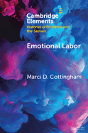 Emotional Labor: The Origin, Development, and Future of a Key Concept