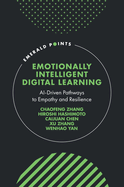 Emotionally Intelligent Digital Learning: Ai-Driven Pathways to Empathy and Resilience