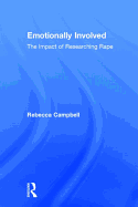Emotionally Involved: The Impact of Researching Rape