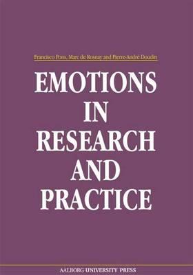 Emotions in Research & Practice - Pons, Francisco (Editor), and de Rosnay, Marc (Editor), and Doudin, Pierre-Andr� (Editor)