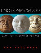Emotions in Wood: Carving the Expressive Face